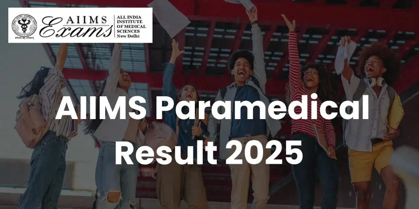 AIIMS Paramedical Result 2025 Released; Know How to CheckĀ 1 aiims pramedical result